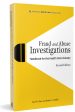 Fraud and Abuse Investigations: Handbook for the Heath Care Industry, Second Edition. BY: PAUL W. SHAW ROBERT A. GRIFFITH